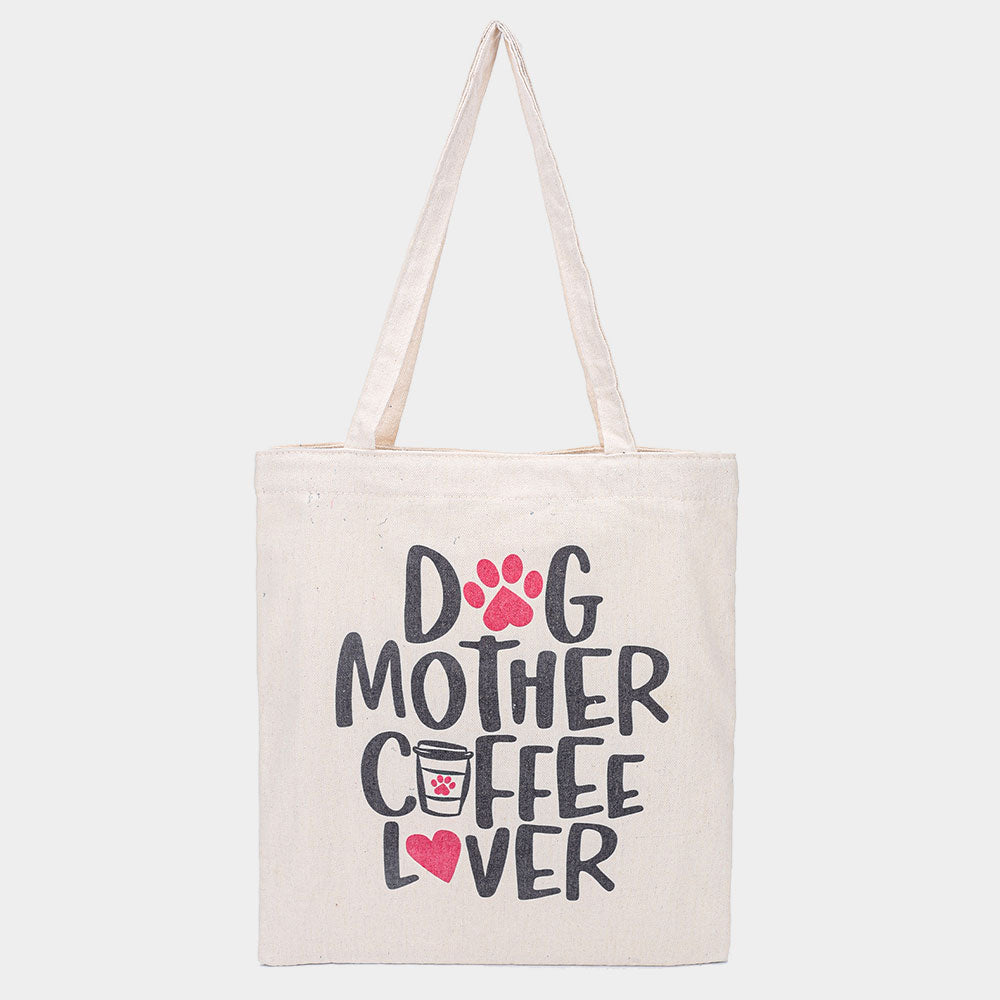 Dog Mother Coffee Lover Tote