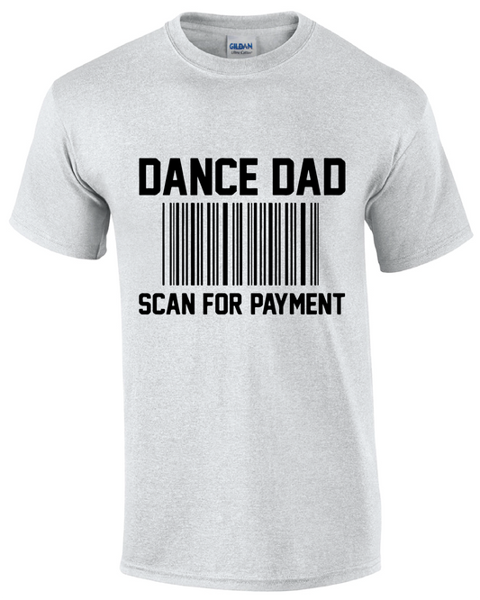 Dance Dad Scan For Payment Tee