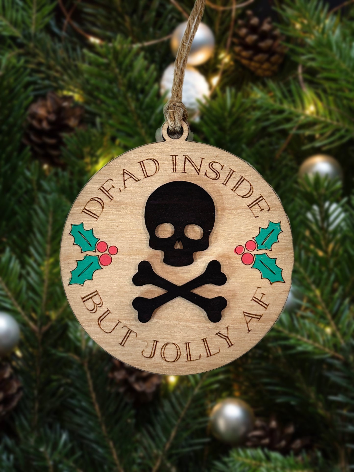 Dead Inside But Jolly Ornament